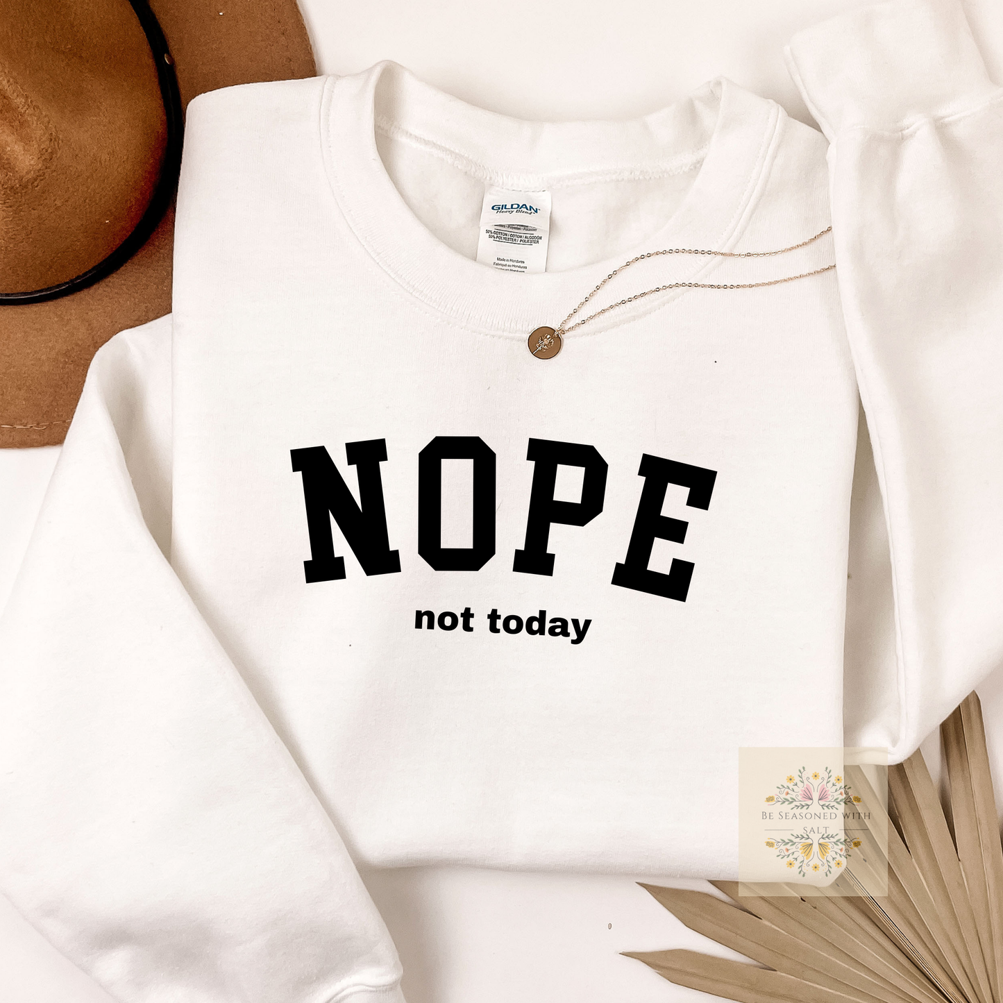 Nope Not Today Crewneck Sweatshirt