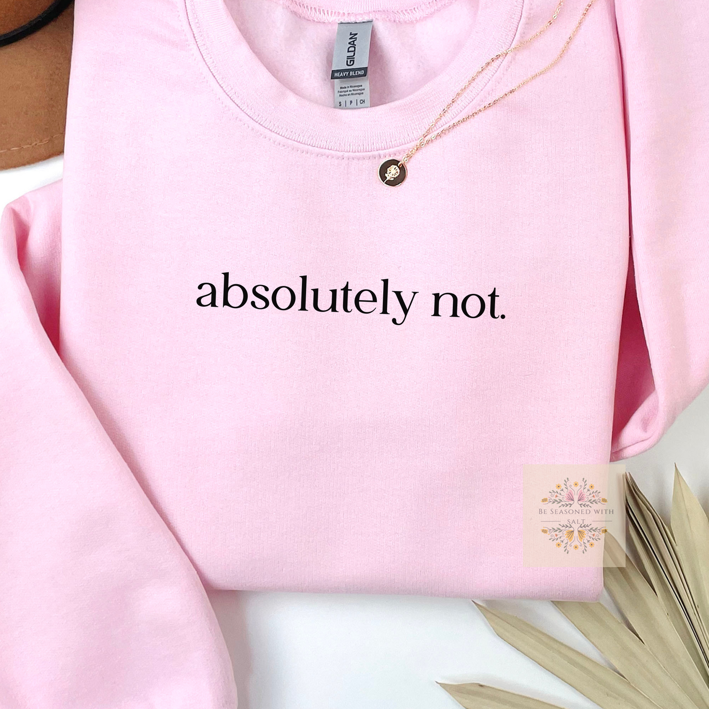 Absolutely no Crewneck Sweatshirt