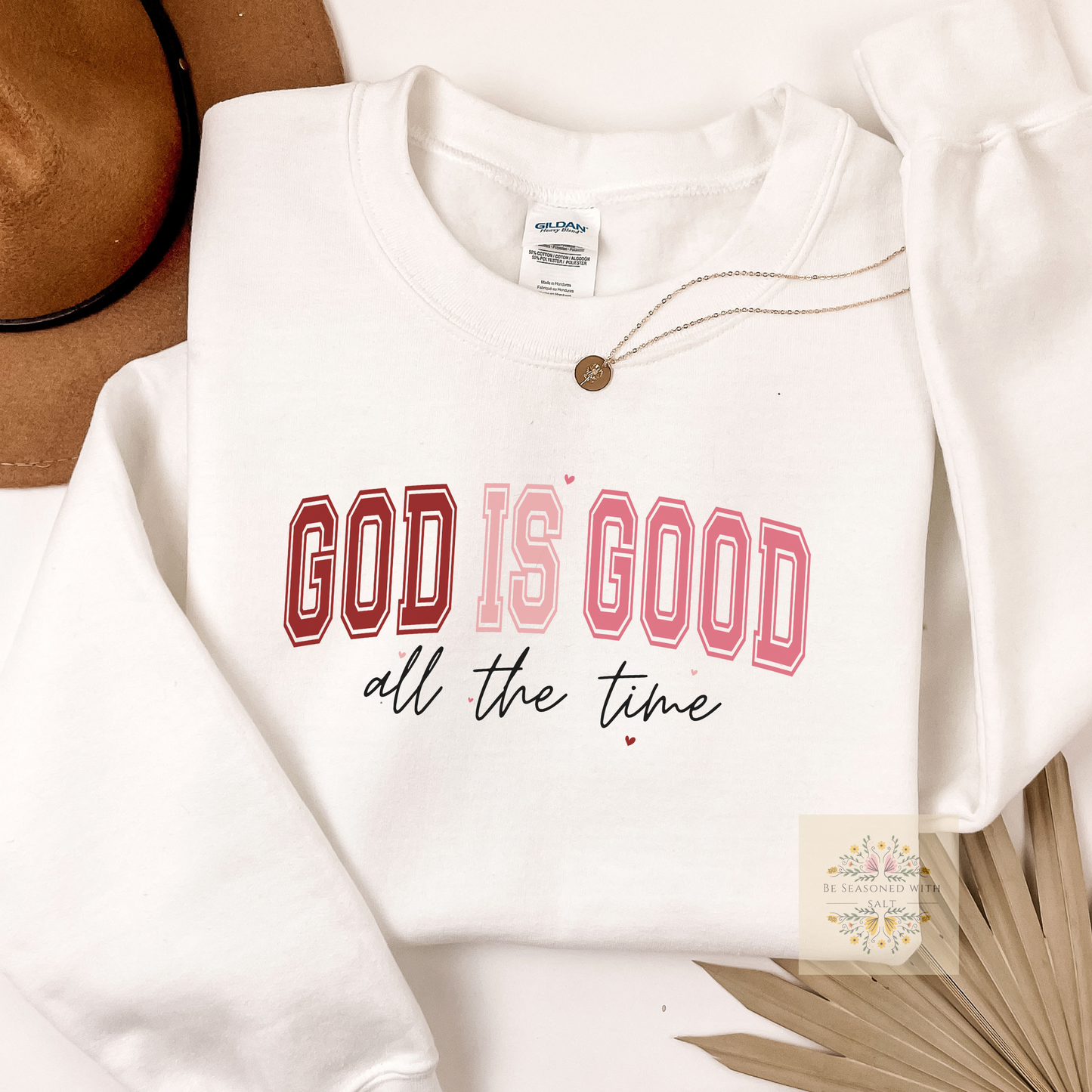 God is Good All the Time Crewneck Sweatshirt