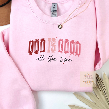God is Good All the Time Crewneck Sweatshirt