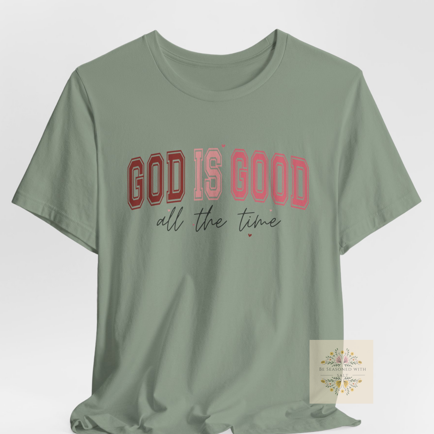 God is Good All the Time T-Shirt